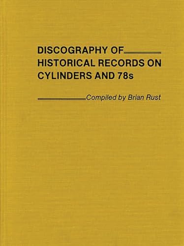 Discography of Historical Records on Cylinders and 78s.