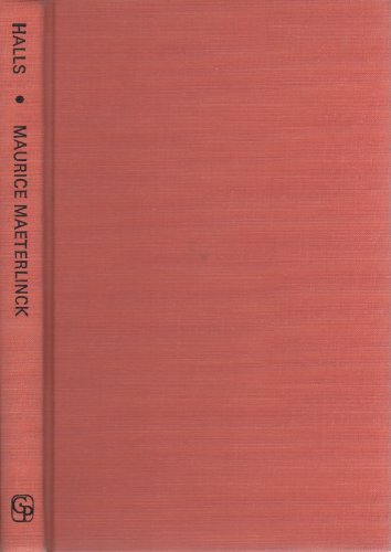 Maurice Maeterlinck: A Study of his Life and Thought (9780313205743) by Halls, W. D.