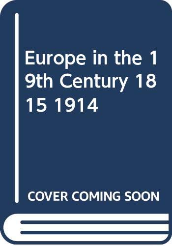 9780313205934: Europe in the Nineteenth Century, 1815-1914