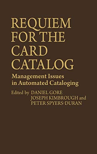 Imagen de archivo de Requiem for the Card Catalog Management Issues in Automated Cataloging a la venta por Boards & Wraps