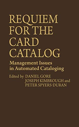 Stock image for Requiem for the Card Catalog: Management Issues for Automated Cataloging for sale by PsychoBabel & Skoob Books