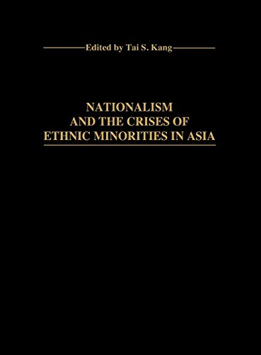 Beispielbild fr Nationalism and the Crises of Ethnic Minorities in Asia zum Verkauf von Better World Books