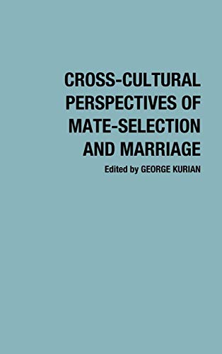 Beispielbild fr Cross-Cultural Perspectives of Mate-Selection and Marriage zum Verkauf von Better World Books