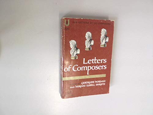 Stock image for Letters of Composers An Anthology 1603-1945 for sale by The Second Reader Bookshop