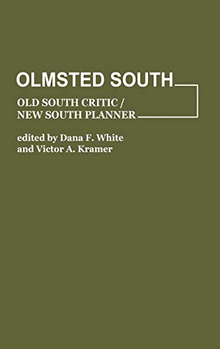 Beispielbild fr Olmsted South : Old South Critic / New South Planner zum Verkauf von Better World Books