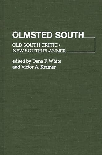 Stock image for Olmsted South : Old South Critic / New South Planner for sale by Better World Books