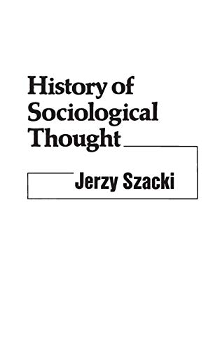 Beispielbild fr History of Sociological Thought zum Verkauf von Better World Books