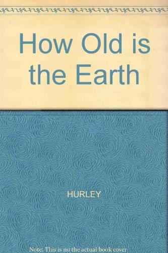 Beispielbild fr How Old Is the Earth? zum Verkauf von Better World Books