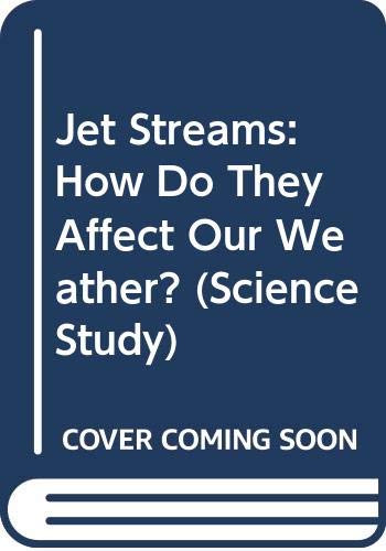 9780313207822: Jet Streams: How Do They Affect Our Weather?