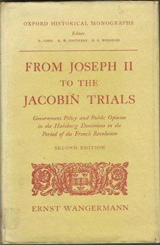 9780313208522: From Joseph the Second to the Jacobin Trials: Government Policy in the Hapsburgh Dominions in the Period of the French Revolution