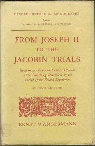 9780313208522: From Joseph II to the Jacobin Trials: Government Policy and Public Opinion in the Habsburg Dominions in the Period of the French Revolution