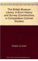 Beispielbild fr The British Museum Library: A Short History and Survey (The Library Association Series) zum Verkauf von Bookmonger.Ltd