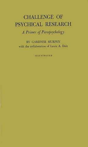 9780313209444: Challenge of Psychical Research: A Primer of Parapsychology (World Perspectives)