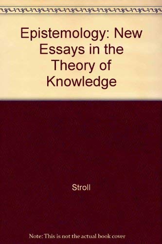 Epistemology: New Essays in the Theory of Knowledge