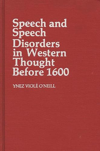 9780313210587: Speech and Speech Disorders in Western Thought before 1600 (Contributions in Medical Studies)