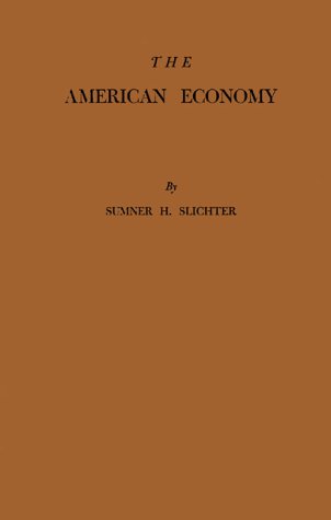 Stock image for The American Economy: Its Problems and Prospects for sale by Irish Booksellers