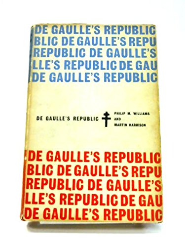 9780313210853: De Gaulle's Republic