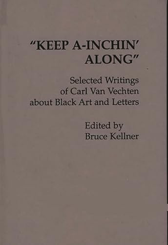 Stock image for KEEP A-INCHIN' ALONG"; Selected writings of.about Black art and letters for sale by Second Life Books, Inc.