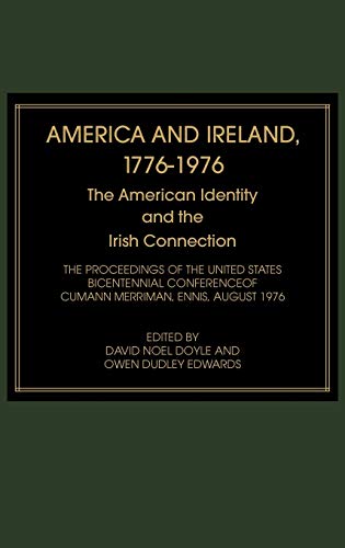Stock image for America and Ireland, 1776-1976: The American Identity and the Irish Connection for sale by Dog Ear Books