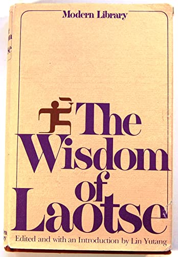 The Wisdom of Laotse (9780313211645) by Laozi; Lin, Yutang; Chuang-Tzu