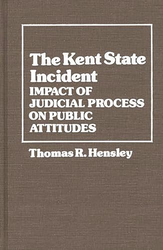 Stock image for The Kent State Incident : Impact of Judicial Process on Public Attitudes for sale by Better World Books