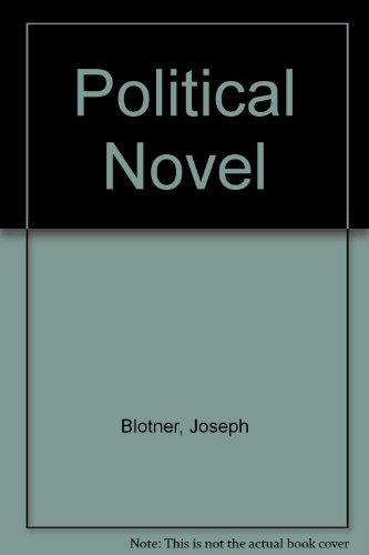 The Political Novel (9780313212284) by Blotner, Joseph Leo