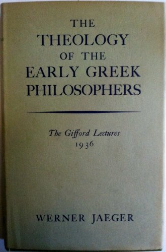 9780313212628: The Theology of the Early Greek Philosophers.: The Gifford Lectures 1936