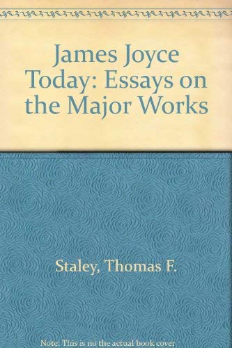 9780313212925: James Joyce Today: Essays on the Major Works