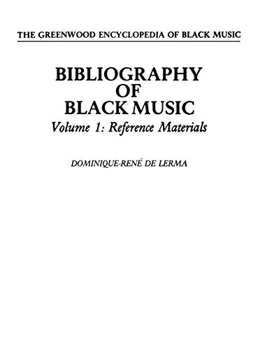 Beispielbild fr Bibliography of Black Music -- 4 volumes complete Vol. 1: Reference Materials. 124pp. ; Vol. 2: Afro-American Idioms. 220pp. ; Vol. 3: Geographical Studies. 284pp. Vol. 4: Theory, Education, and Related Studies. 254pp. zum Verkauf von Liberty Book Shop
