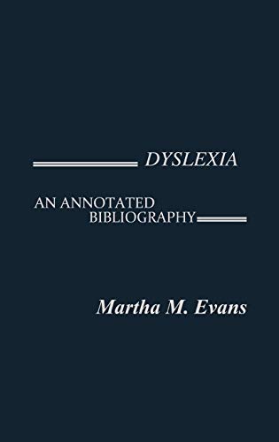 Imagen de archivo de Dyslexia: An Annotated Bibliography (Contemporary Problems of Childhood) a la venta por WeSavings LLC