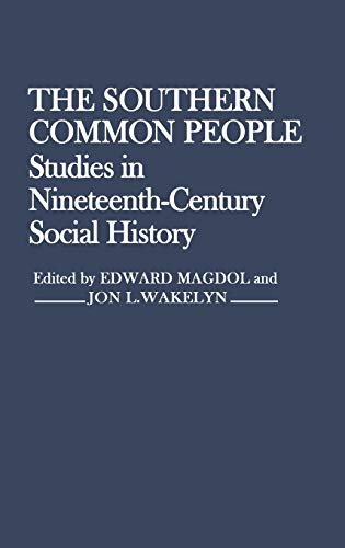 9780313214035: The Southern Common People: Studies in Nineteenth-Century Social History