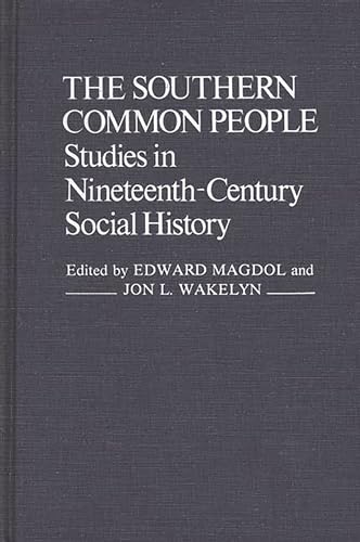 9780313214035: The Southern Common People: Studies in Nineteenth-Century Social History (Contributions in American History)