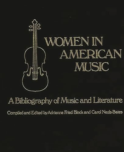 Women in American Music : A Bibliography of Music and Literature