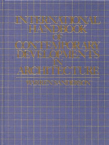 Beispielbild fr International Handbook of Contemporary Developments in Architecture zum Verkauf von Powell's Bookstores Chicago, ABAA