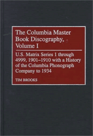 The Columbia Master Book Discography (4 Volume Set) (9780313214646) by Rust, Brian; Brooks, Timothy H.