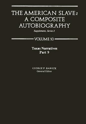 9780313219887: Texas Narratives (The American Slave, Part 9, Supplement Series 2, Vol. 10)