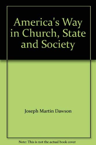 Stock image for America's Way in Church, State, and Society for sale by ThriftBooks-Dallas