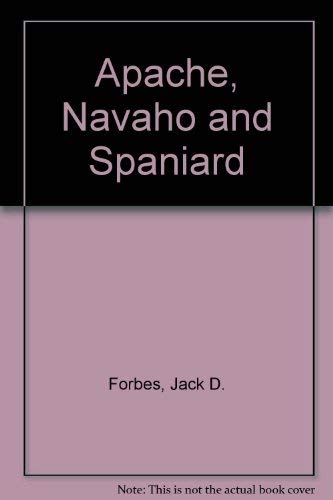 9780313220210: Apache, Navaho, and Spaniard.