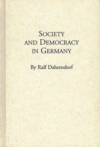 9780313220272: Society and Democracy in Germany: Translation of Gesellschaft Und Demokratie in Deutschland