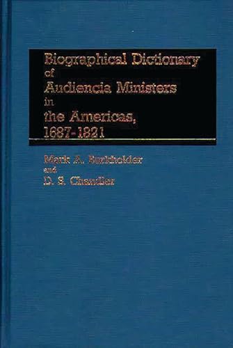 Stock image for Biographical Dictionary of Audiencia Ministers in the Americas, 1687-1821 for sale by HPB-Red