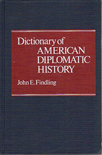 Stock image for Dictionary of American Diplomatic History for sale by Aaron Books