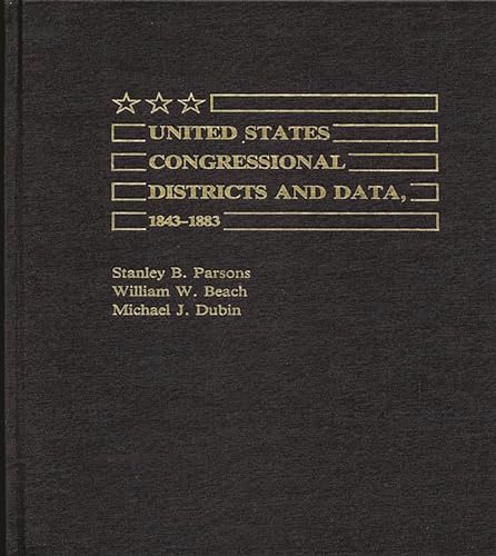 Beispielbild fr United States Congressional Districts and Data 1843-83 zum Verkauf von Y-Not-Books