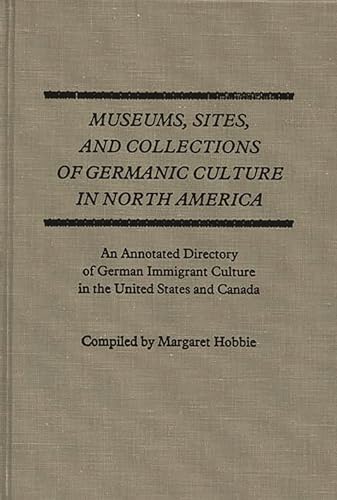 Museums, Sites and Collections of Germanic Culture in North America