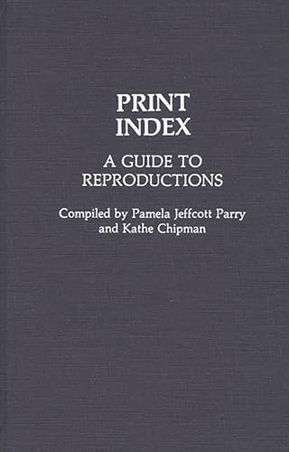 Stock image for Print Index: A Guide to Reproductions for sale by Louisville Book Net
