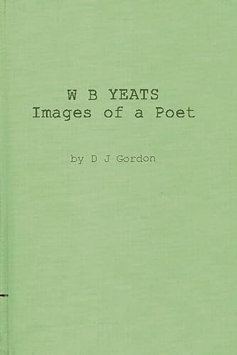 9780313220692: W. B. Yeats, Images Of A Poet