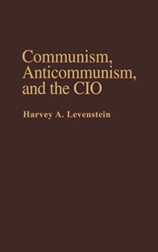 Beispielbild fr Communism, Anticommunism, and the CIO zum Verkauf von Better World Books