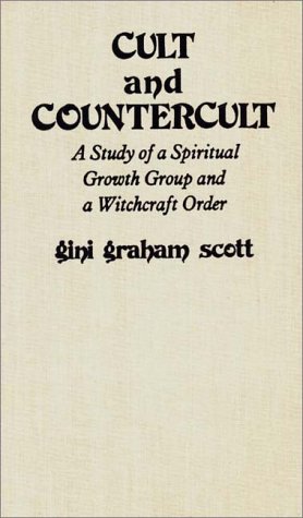 Stock image for Cult and Countercult: A Study of a Spiritual Growth Group and a Witchcraft Order (Contributions in Sociology) for sale by Books From California