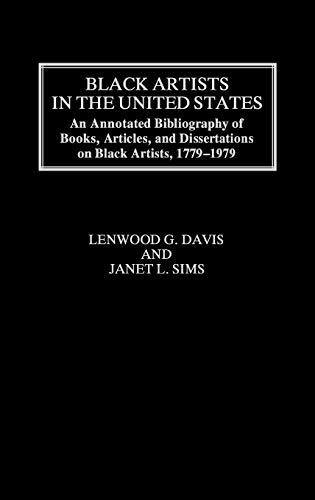 9780313220821: Black Artists in the United States: An Annotated Bibliography of Books, Articles, and Dissertations on Black Artists, 1779-1979