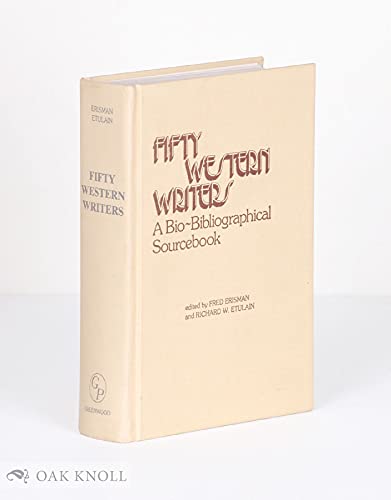 Beispielbild fr Fifty Western Writers: A Bio-Bibliographical Sourcebook zum Verkauf von Bookmarc's