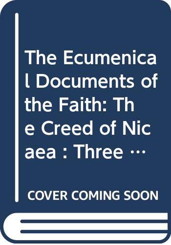 Beispielbild fr The Oecumenical Documents of the Faith: The Creed of Nicaea; Three Epistles of Cyril; The Tome of Leo; The Chalcedonian Definition. 4th edition, revised zum Verkauf von Windows Booksellers